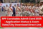 RPF Constable Admit Card 2025 Download