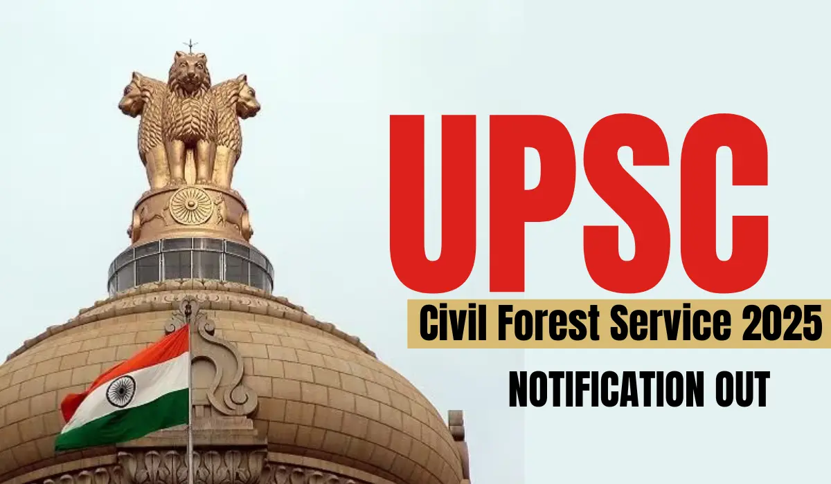 UPSC Forest Service Vacancy 2025