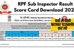 RPF Sub Inspector Result Score Card Download 2025